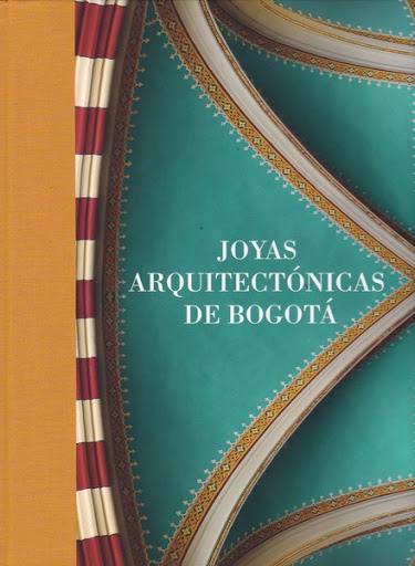 Joyas arquitectónicas de Bogotá